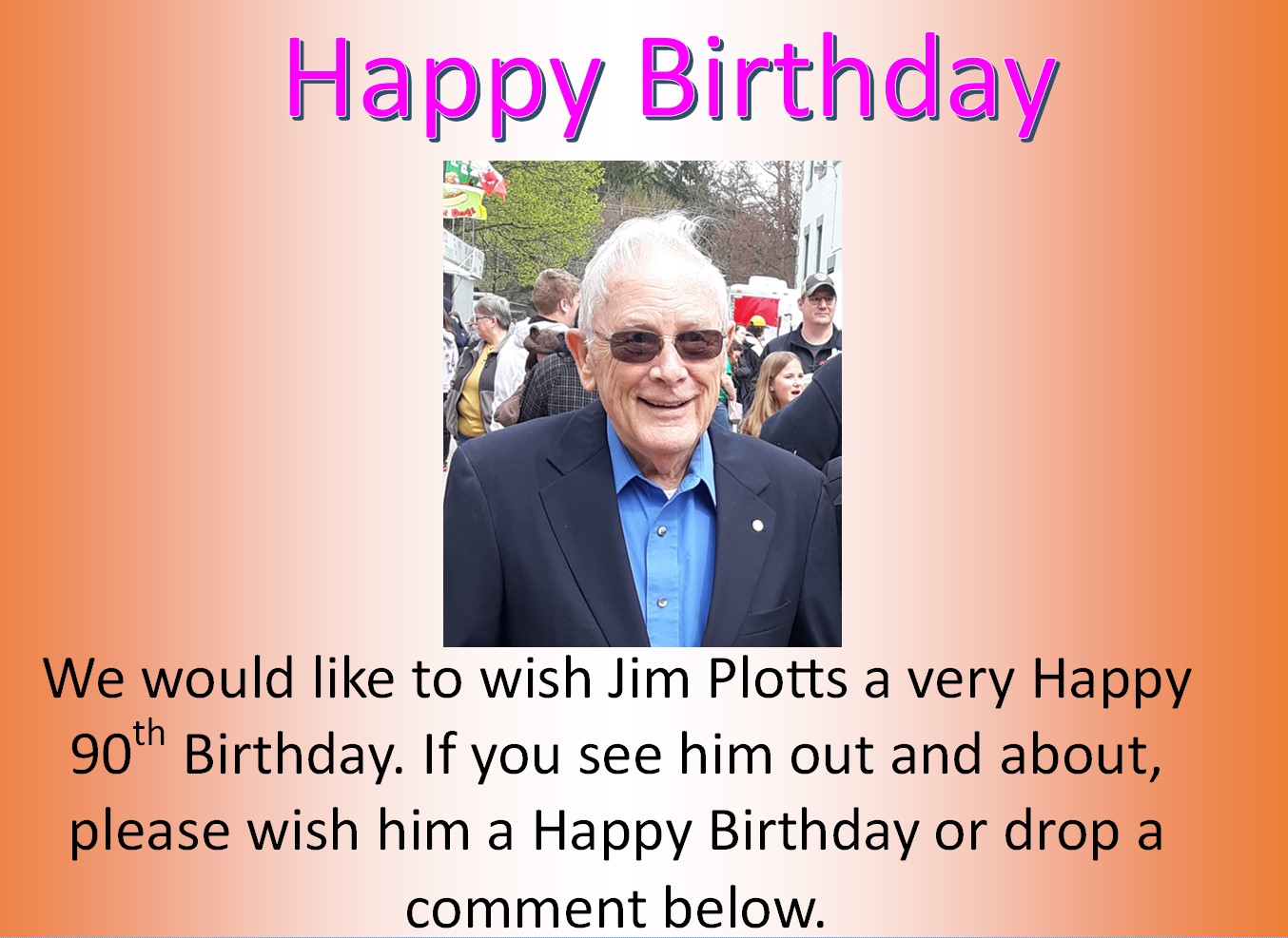 Happy 90th Birthday To Jim Plotts – Solomon's Words for the Wise