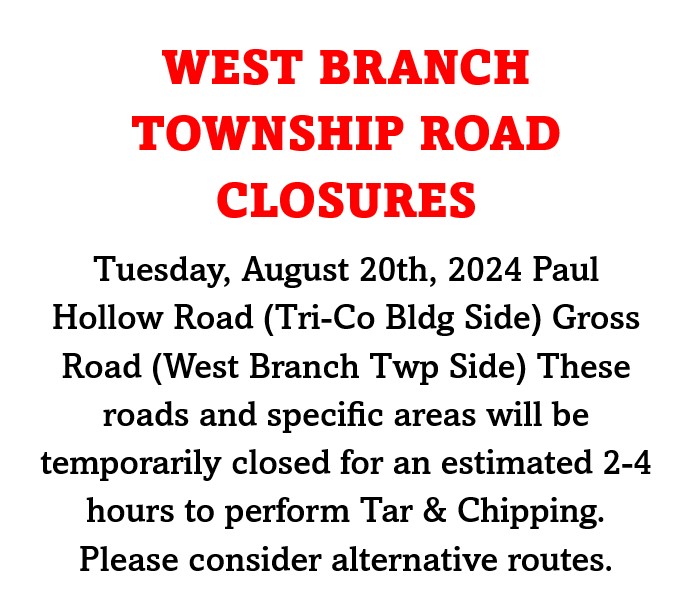 Road Closures In West Branch Twp. August 20th – Solomon's Words for the ...